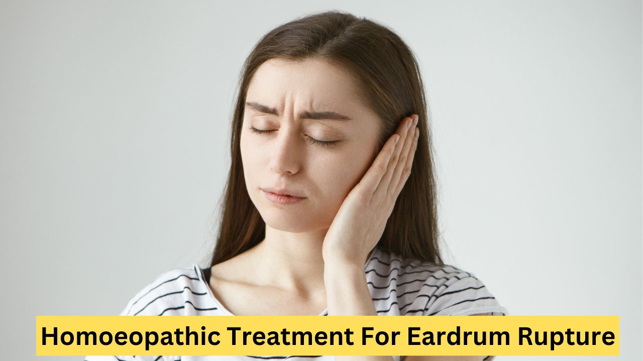 Homoeopathic Treatment For Eardrum Rupture